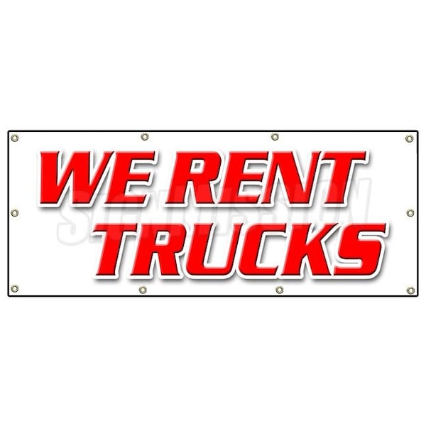 Signmission WE RENT TRUCKS BANNER SIGN one way moving daily box pick up sell boxes B-96 We Rent Trucks - main